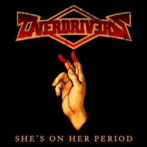 Overdrivers - Shes On Her Period (Red Splatter Vi i gruppen VINYL / Hårdrock/ Heavy metal hos Bengans Skivbutik AB (4205078)