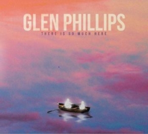 Phillips Glen - There Is So Much Here i gruppen VINYL / Pop-Rock hos Bengans Skivbutik AB (4205430)