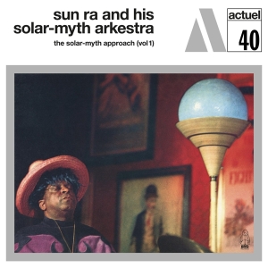 Sun Ra And His Solar-Myth Arkestra - Solar-Myth Approach Vol.1 i gruppen VINYL / Jazz hos Bengans Skivbutik AB (4205462)