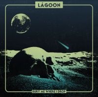 Lagoon - Bury Me Where I Drop  (Galaxy Orang i gruppen VINYL / Pop-Rock hos Bengans Skivbutik AB (4205467)