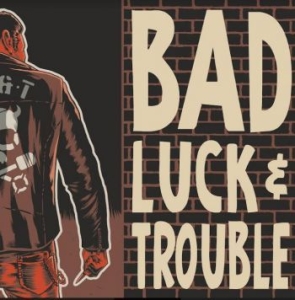 Bad Luck & Trouble - Bad Luck & Trouble i gruppen CD / Rock hos Bengans Skivbutik AB (4205495)