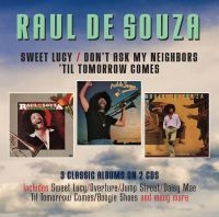 De Souza Raul - Sweet Lucy/Don?T Ask My Neighbours/ i gruppen CD / Jazz hos Bengans Skivbutik AB (4205514)