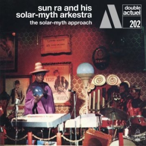 Sun Ra And His Solar-Myth Arkestra - Solar-Myth Approach i gruppen CD / Jazz hos Bengans Skivbutik AB (4205522)