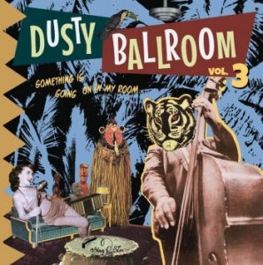 Blandade Artister - Dusty Ballroom 03 - Something's Goi i gruppen VINYL / Rock hos Bengans Skivbutik AB (4205732)