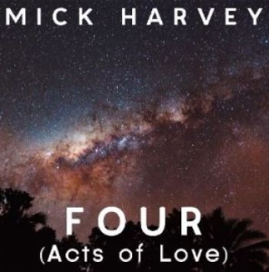 Mick Harvey - Four (Acts Of Love) (Clear) i gruppen VINYL / Pop-Rock hos Bengans Skivbutik AB (4206132)