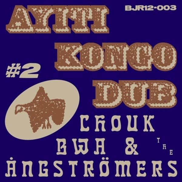 Bwa Chouk & The Angströmers - Ayiti Kongo Dub # 2 i gruppen VINYL / Worldmusic/ Folkmusik hos Bengans Skivbutik AB (4206140)