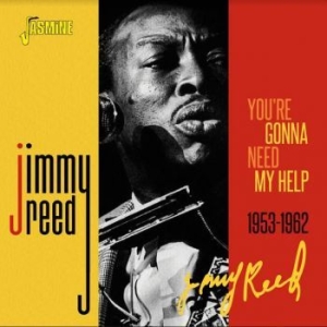 Reed Jimmy - Youære Gonna Need My Help, 1953-196 i gruppen CD / Jazz/Blues hos Bengans Skivbutik AB (4206155)