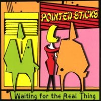 Pointed Sticks - Waiting For The Real Thing i gruppen VINYL / Pop-Rock hos Bengans Skivbutik AB (4206371)