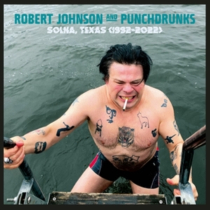 Johnson Robert And Punchdrunks - Solna, Texas 1992-2022 i gruppen ÖVRIGT / Övrigt / aub hos Bengans Skivbutik AB (4206481)