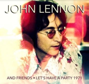 Lennon John & Friends - Let's Have A Party i gruppen CD / Rock hos Bengans Skivbutik AB (4206702)