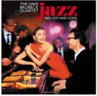 Brubeck Dave Quartet - Jazz Red Hot And Cool (Coloured) i gruppen VINYL / Jazz,Pop-Rock hos Bengans Skivbutik AB (4206778)