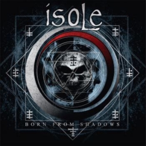 Isole - Born From Shadows i gruppen CD / Hårdrock/ Heavy metal hos Bengans Skivbutik AB (4206834)