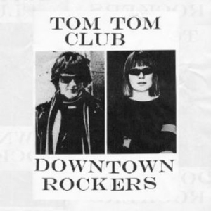 Tom Tom Club - Downtown Rockers i gruppen VINYL / Pop hos Bengans Skivbutik AB (4207374)