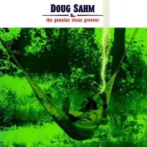 Sahm Doug - Genuine Texas Groover i gruppen CD / Pop-Rock hos Bengans Skivbutik AB (4207537)