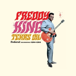 King Freddy - Texas Oil - Federal Recordings 1960-1962 i gruppen VINYL / Jazz hos Bengans Skivbutik AB (4207825)