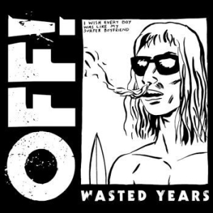 Off! - Wasted Years i gruppen VINYL / Pop-Rock hos Bengans Skivbutik AB (4208060)