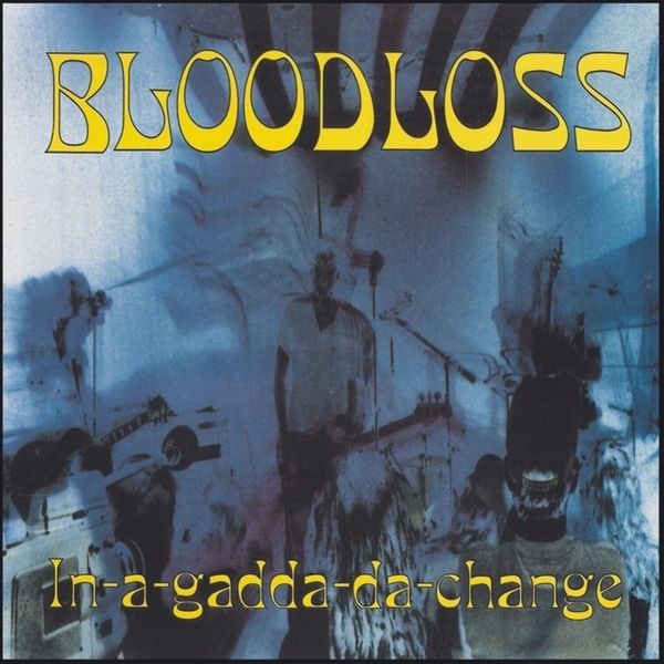 Bloodloss - In-A-Gadda-Da-Change i gruppen VINYL / Rock hos Bengans Skivbutik AB (4208089)