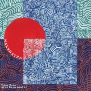 Basu Trina And Arun Ramamurthy - Nakshatra i gruppen VINYL / Pop-Rock hos Bengans Skivbutik AB (4208383)