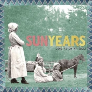 Sunyears - Come Fetch My Soul! (Sea Grass Blue) SIGNERAD LP i gruppen VINYL / Hårdrock,Pop-Rock hos Bengans Skivbutik AB (4208390)