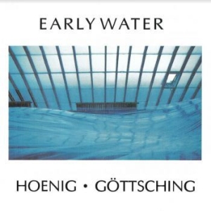 Hoenig Michael & Göttsching Manuel - Early Water i gruppen CD / Rock hos Bengans Skivbutik AB (4208751)