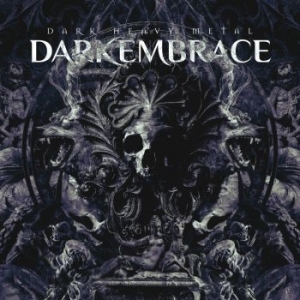 Dark Embrace - Dark Heavy Metal (Digipack) i gruppen CD / Hårdrock/ Heavy metal hos Bengans Skivbutik AB (4209399)