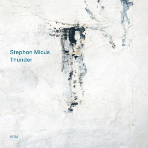 Micus Stephan - Thunder i gruppen CD / Jazz hos Bengans Skivbutik AB (4209402)