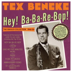 Beneke Tex - Hey! Ba-Ba-Re-Bop! The Singles Coll i gruppen CD / Pop-Rock hos Bengans Skivbutik AB (4209929)