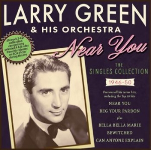 Green Larry & His Orchestra - Near You - The Singles Collection 1 i gruppen CD / Pop hos Bengans Skivbutik AB (4209932)