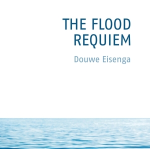 Eisenga Douwe - The Flood, Requiem i gruppen CD / Klassiskt,Övrigt hos Bengans Skivbutik AB (4210332)