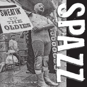 Spazz - Sweatin' To The Oldies i gruppen VINYL / Rock hos Bengans Skivbutik AB (4210347)