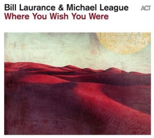 Laurance Bill League Michael - Where You Wish You Were i gruppen VINYL / Jazz hos Bengans Skivbutik AB (4210389)