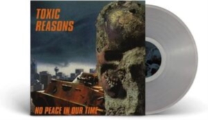 Toxic Reasons - No Peace In Our Time (Clear Vinyl L i gruppen VINYL / Pop-Rock hos Bengans Skivbutik AB (4210503)