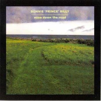 Bonnie 'Prince' Billy - Ease Down The Road i gruppen VINYL / Toppsäljare hos Bengans Skivbutik AB (4210767)