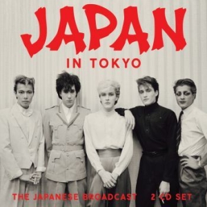 Japan - Japan - In Tokyo (2 Cd) Live Broadc i gruppen CD / Pop hos Bengans Skivbutik AB (4210791)