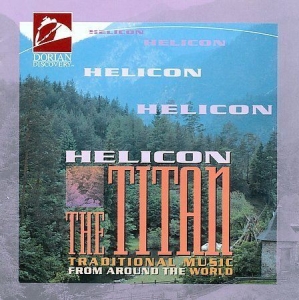 Helicon - The Titan: Traditional Music From A i gruppen CD / World Music hos Bengans Skivbutik AB (4210809)