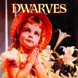 Dwarves The - Thank Heaven For Little Girls i gruppen VINYL / Hårdrock hos Bengans Skivbutik AB (4211109)