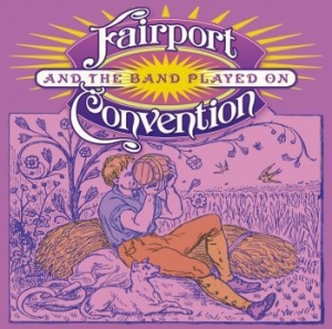 Fairport Convention - And The Band Played On (2 Cd) i gruppen CD / Rock hos Bengans Skivbutik AB (4211146)