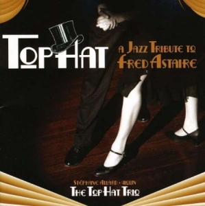 Top Hat Trio - Jazz Tribute To Fred Astaire i gruppen Externt_Lager / Naxoslager hos Bengans Skivbutik AB (4211189)
