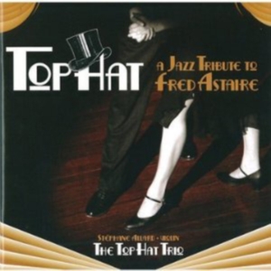 Top Hat Trio - Jazz Tribute To Fred Astaire i gruppen CD / Jazz hos Bengans Skivbutik AB (4211189)