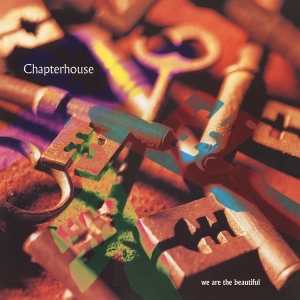 Chapterhouse - We Are The Beautiful i gruppen VINYL / Pop-Rock hos Bengans Skivbutik AB (4211200)
