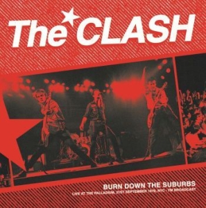 The Clash - Burn Down The Suburbs - Fm Broadcas i gruppen VINYL / Rock hos Bengans Skivbutik AB (4211251)