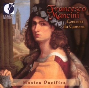 Musica Pacifica - Mancini: Concerti Da Camera i gruppen Externt_Lager / Naxoslager hos Bengans Skivbutik AB (4211298)