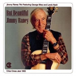 Raney Jimmy -Trio- - But Beautiful i gruppen CD / Jazz hos Bengans Skivbutik AB (4211648)