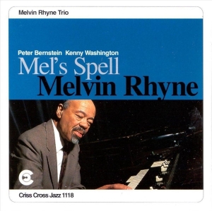 Rhyne Melvin -Trio- - Mel's Spell i gruppen CD / Jazz hos Bengans Skivbutik AB (4211650)