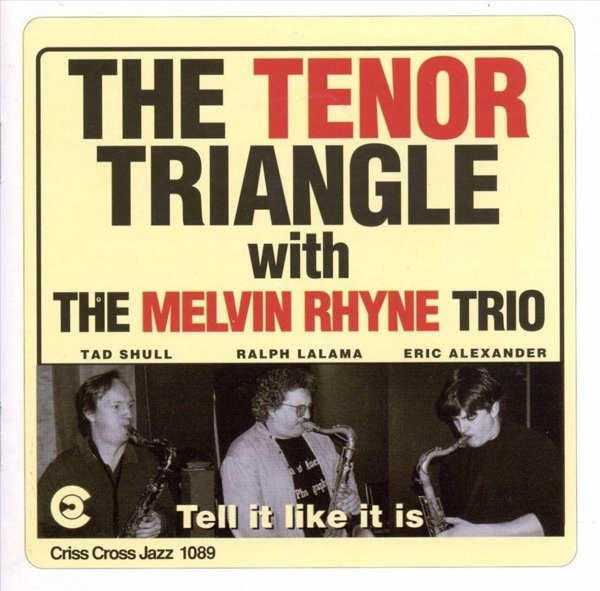 Tenor Triangle/Melvin Rhy - Tell It Like It Is i gruppen CD / Toppsäljare hos Bengans Skivbutik AB (4211682)