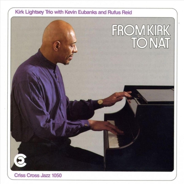 Lightsey Kirk -Trio- - From Kirk To Nat i gruppen CD / Toppsäljare hos Bengans Skivbutik AB (4211689)