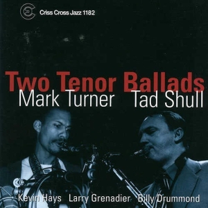 Turner Mark/Tad Shull - Two Tenor Ballads i gruppen CD / Jazz hos Bengans Skivbutik AB (4211722)