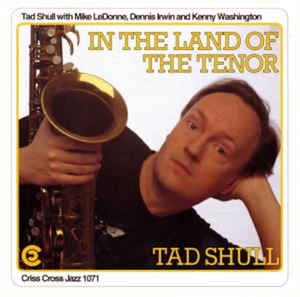 Shull Tad -Quartet- - In The Land Of The Tenor i gruppen CD / Toppsäljare hos Bengans Skivbutik AB (4211728)