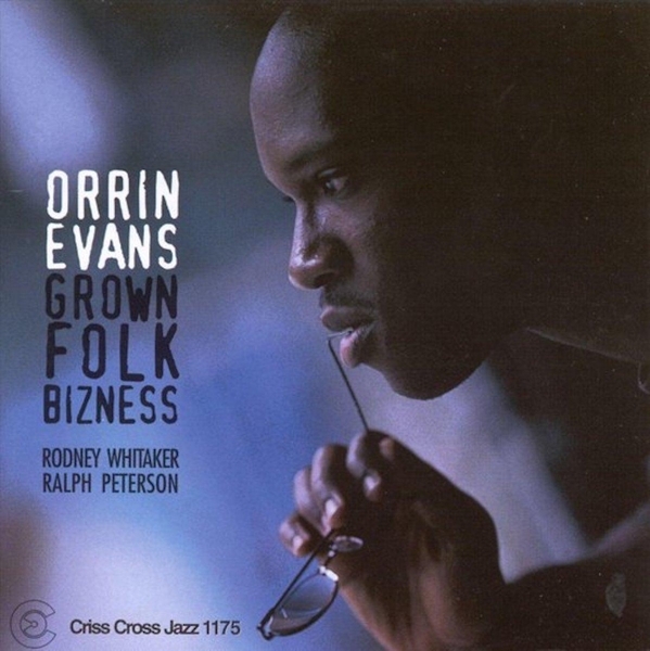 Evans Orrin -Trio- - Grown Folk Bizness i gruppen CD / Jazz/Blues hos Bengans Skivbutik AB (4211795)