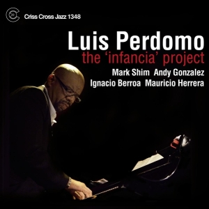 Perdomo Luis - Infancia Project i gruppen CD / Jazz hos Bengans Skivbutik AB (4212612)